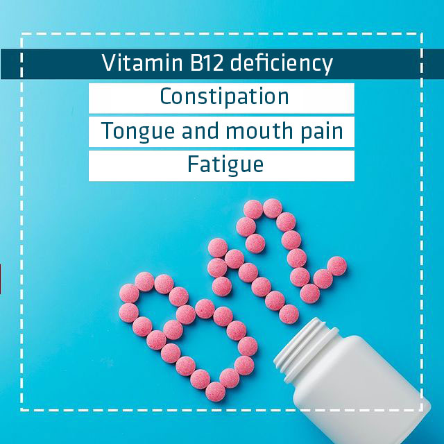 Vitamin B12 deficiency and its relationship with constipation sore tongue and mouth fatigue